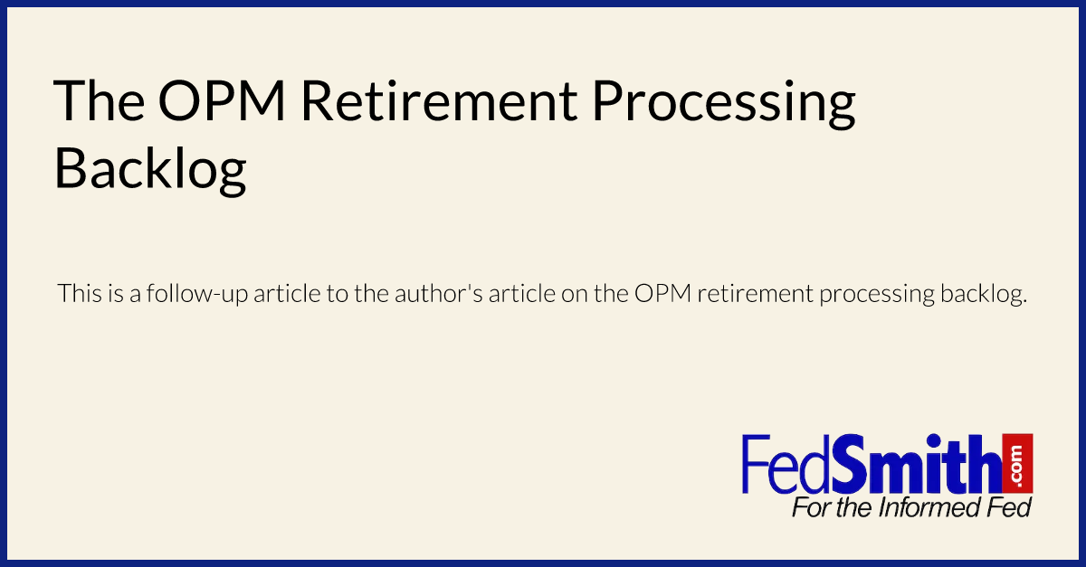 The OPM Retirement Processing Backlog