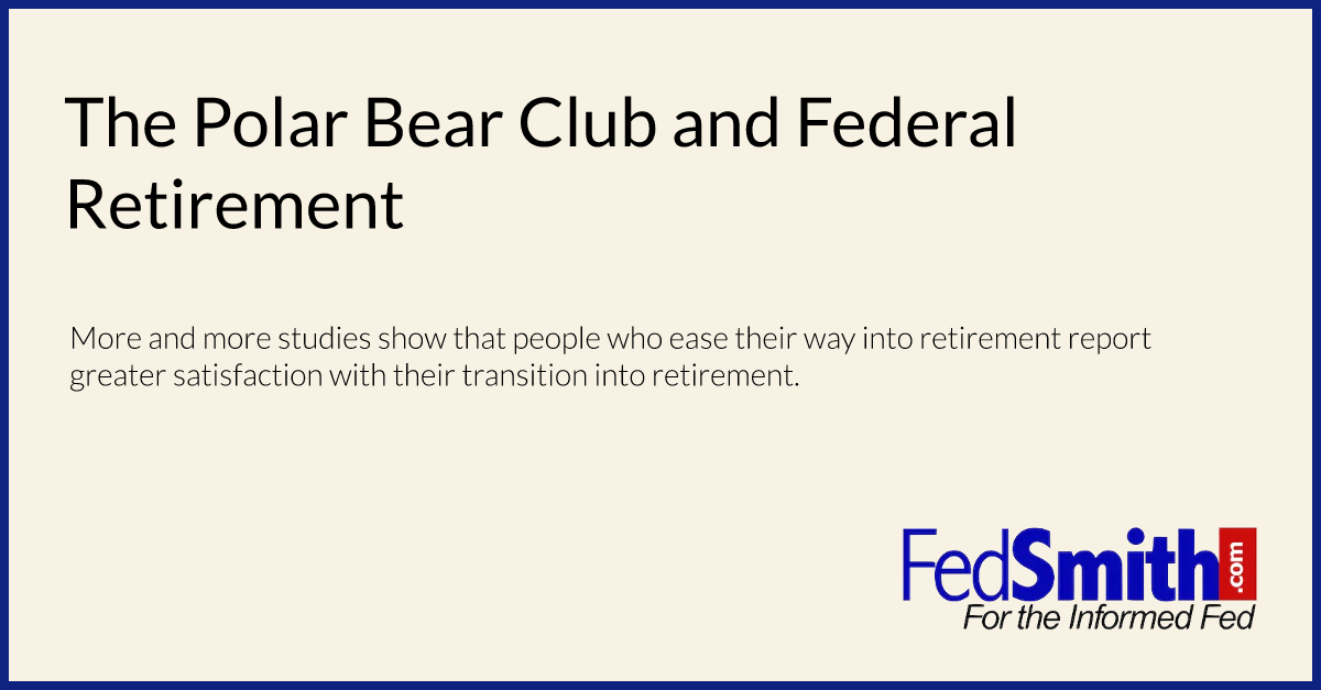 The Polar Bear Club and Federal Retirement