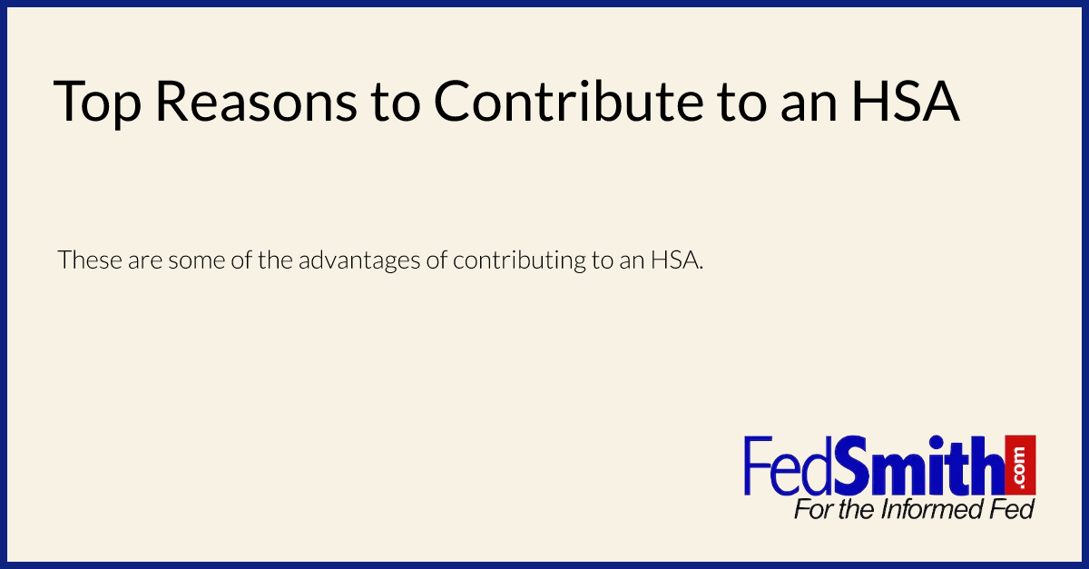 Top Reasons to Contribute to an HSA