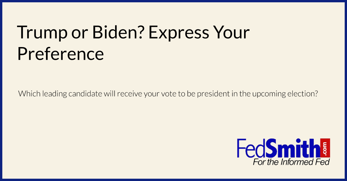 Trump or Biden? Express Your Preference