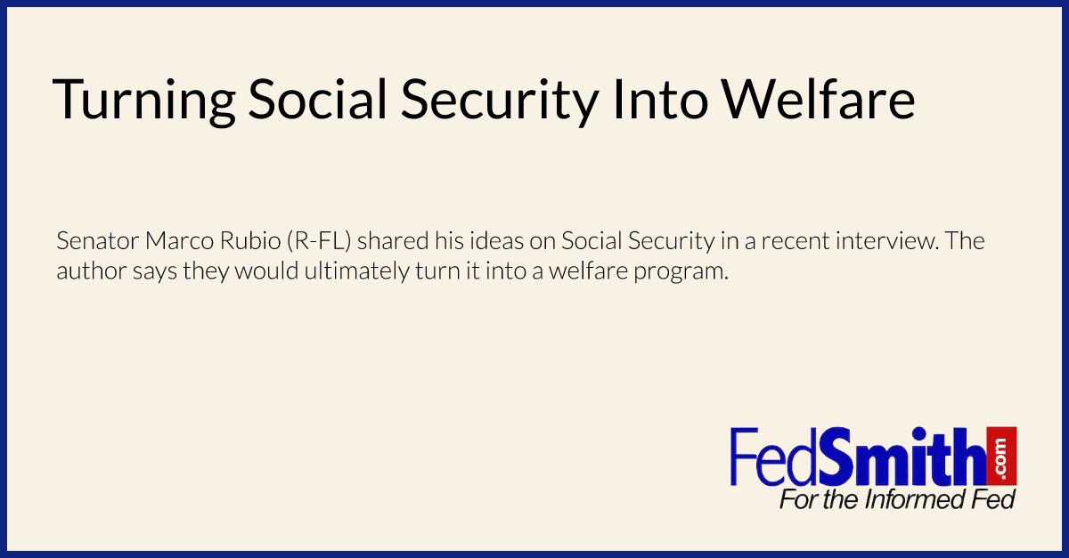 Turning Social Security Into Welfare