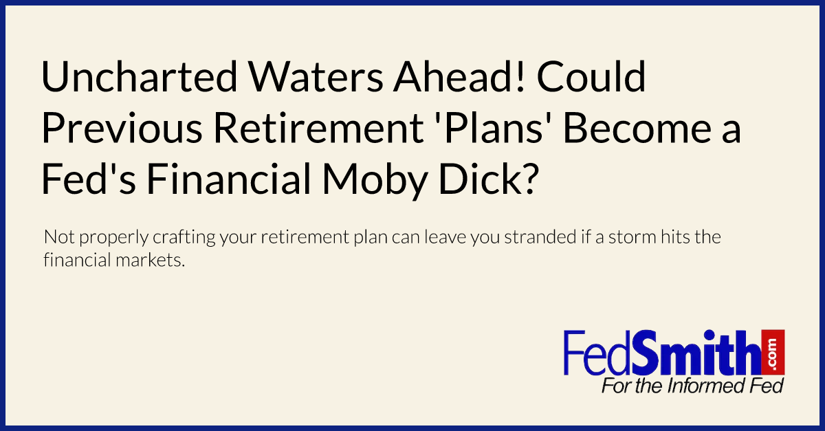 Uncharted Waters Ahead! Could Previous Retirement 'Plans' Become a Fed's Financial Moby Dick?