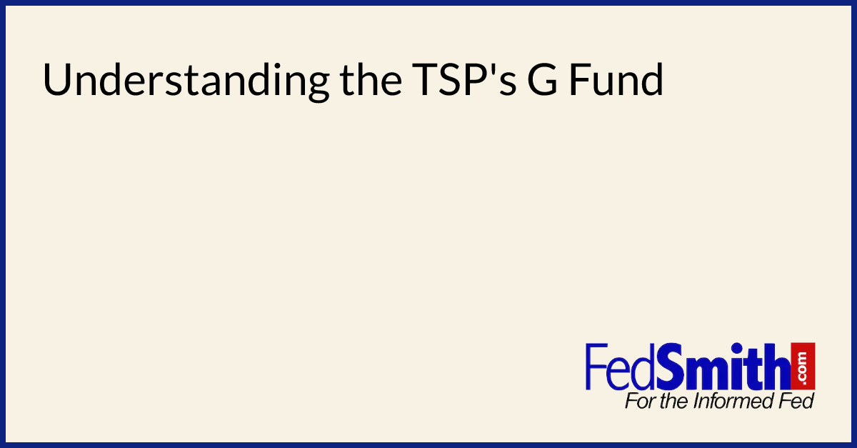 Understanding the TSP's G Fund