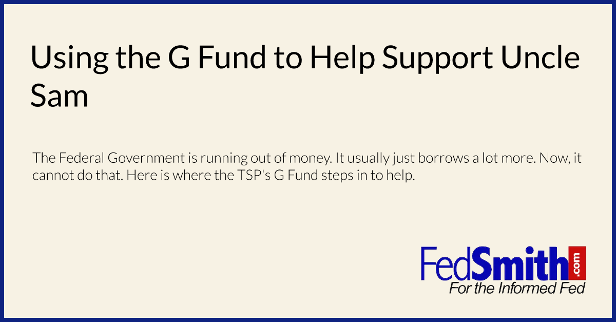 Using the G Fund to Help Support Uncle Sam