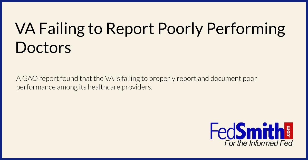 VA Failing to Report Poorly Performing Doctors