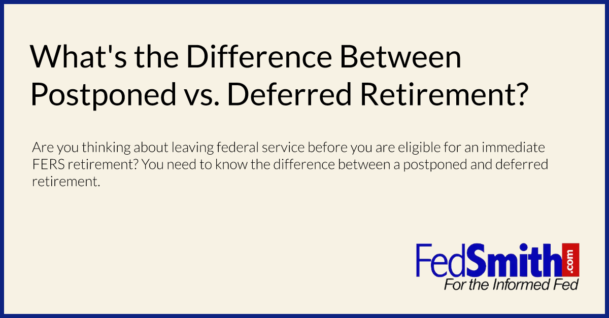 What's the Difference Between Postponed vs. Deferred Retirement?