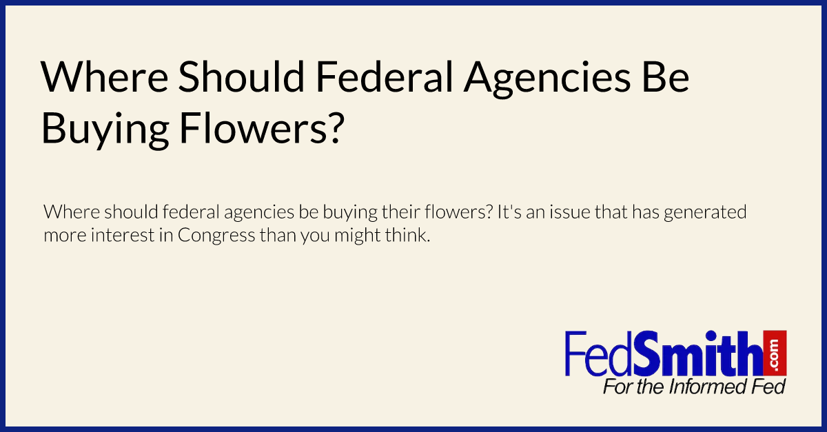 Where Should Federal Agencies Be Buying Flowers?
