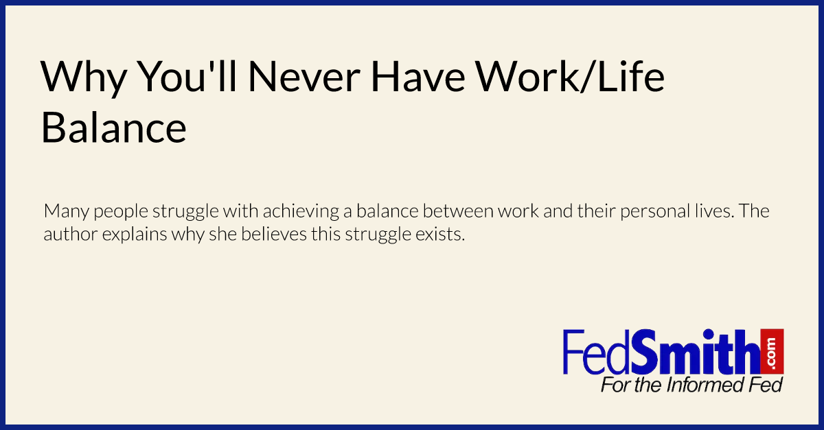 Why You'll Never Have Work/Life Balance